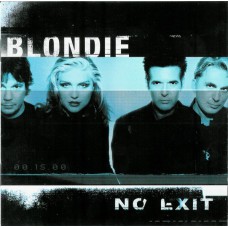 BLONDIE No Exit (Beyond – 74321648732) Europe 1999 HDCD plus CD EP (Pop Rock)